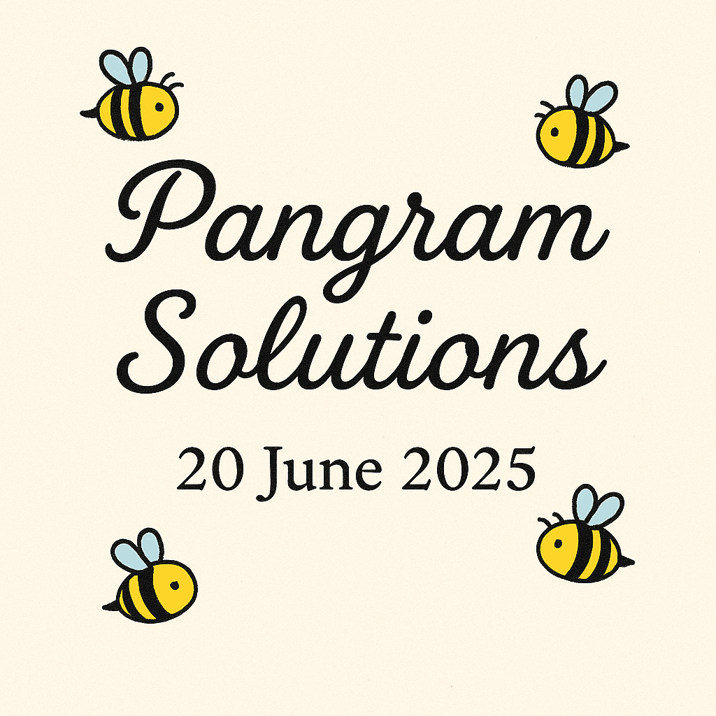 pangram solutions 20 june 2025