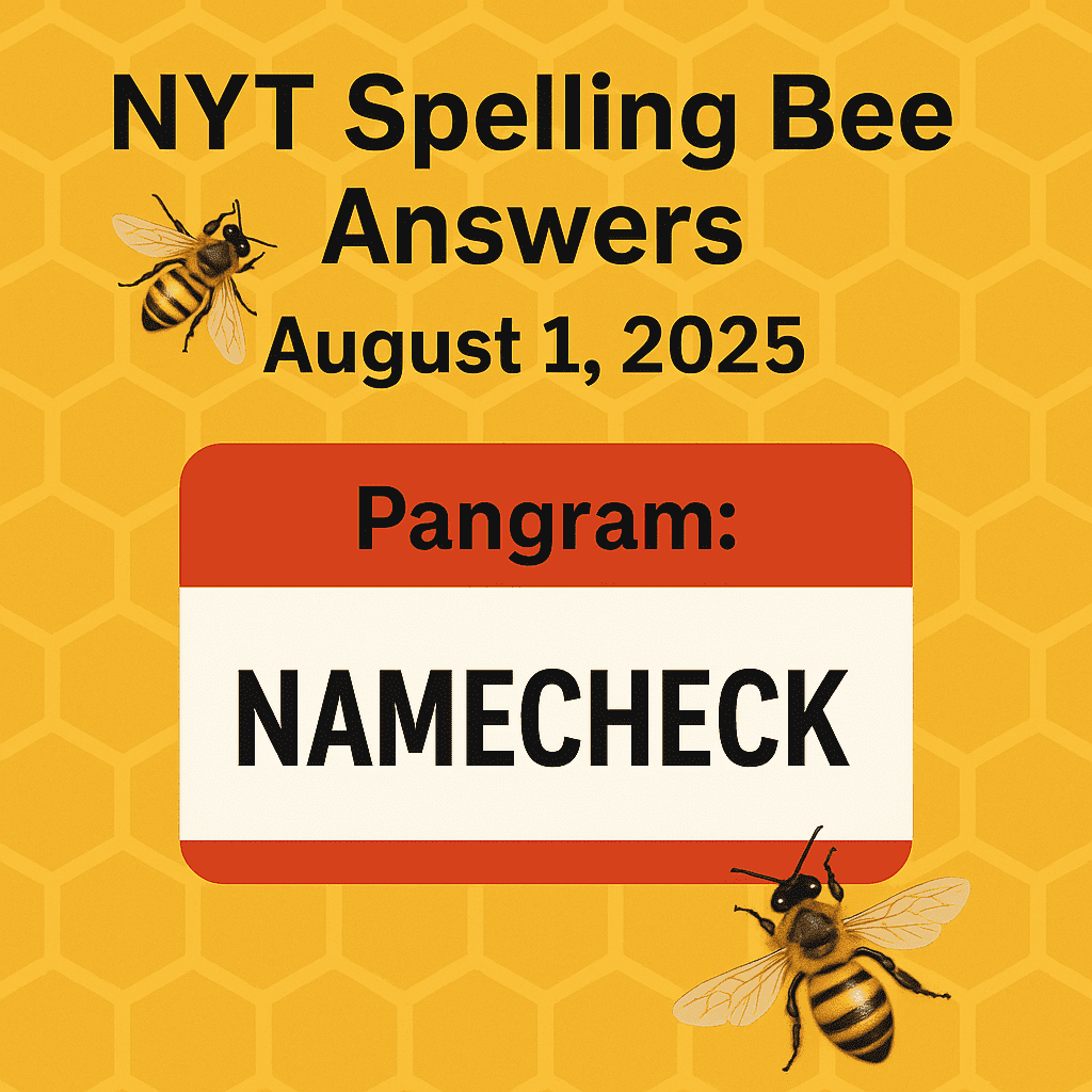 NYT SPELLING BEE 1 AUG 2025