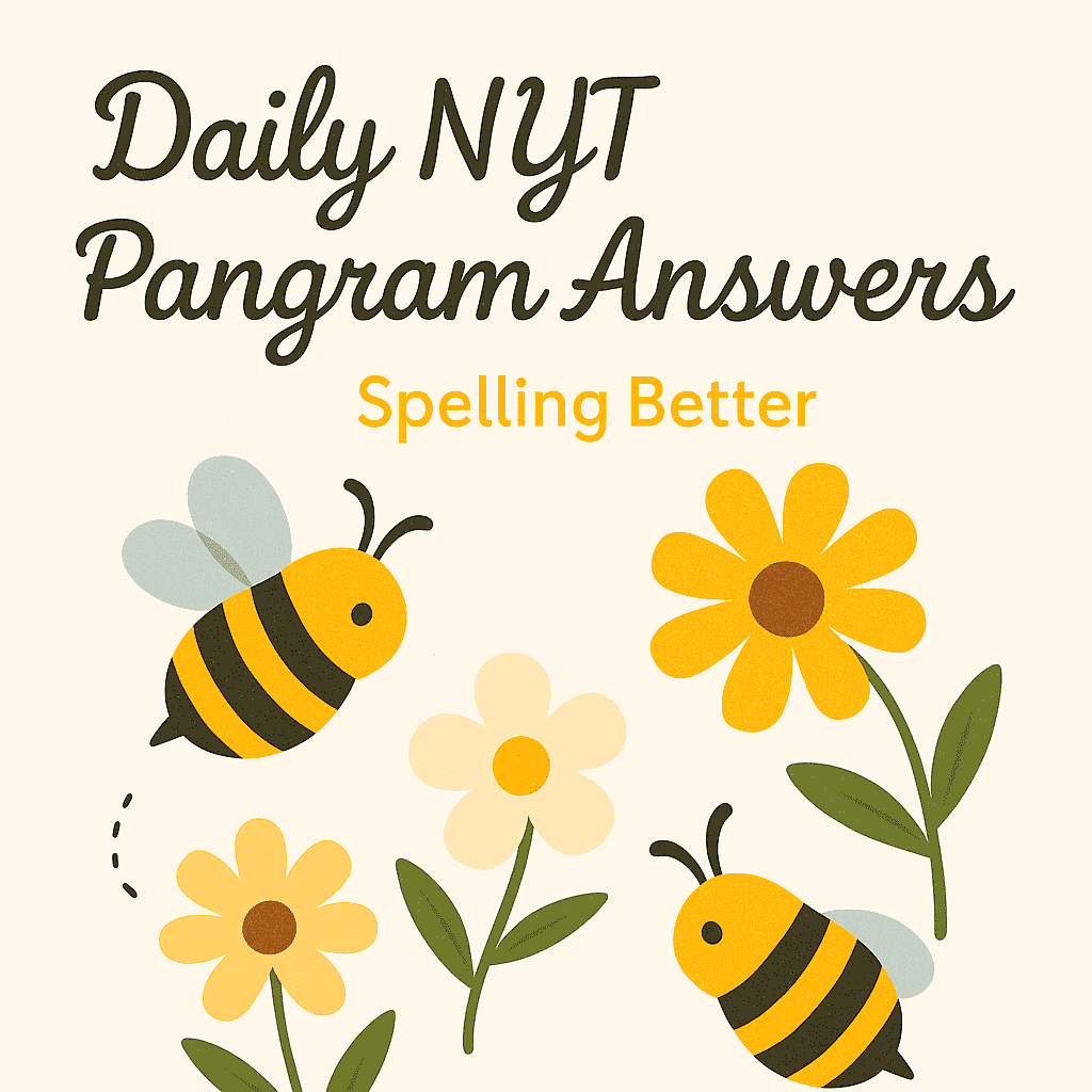 NYT Spelling Bee Answers – Daily Pangram & Word Lists by Spelling Better
