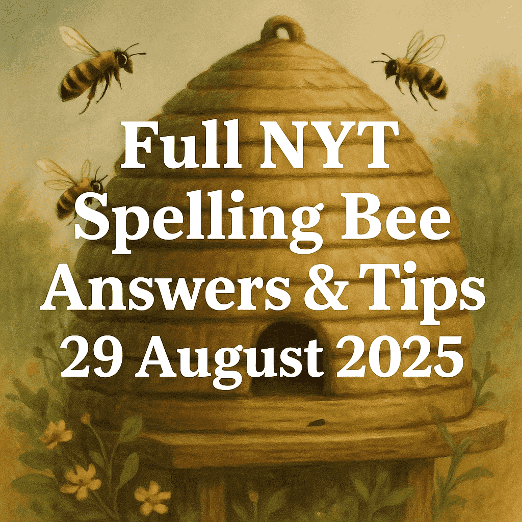 full nyt spelling bee answers 29 august 2025
