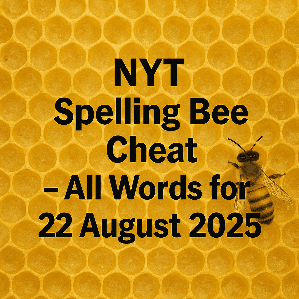 nyt spelling bee 22 august 2025