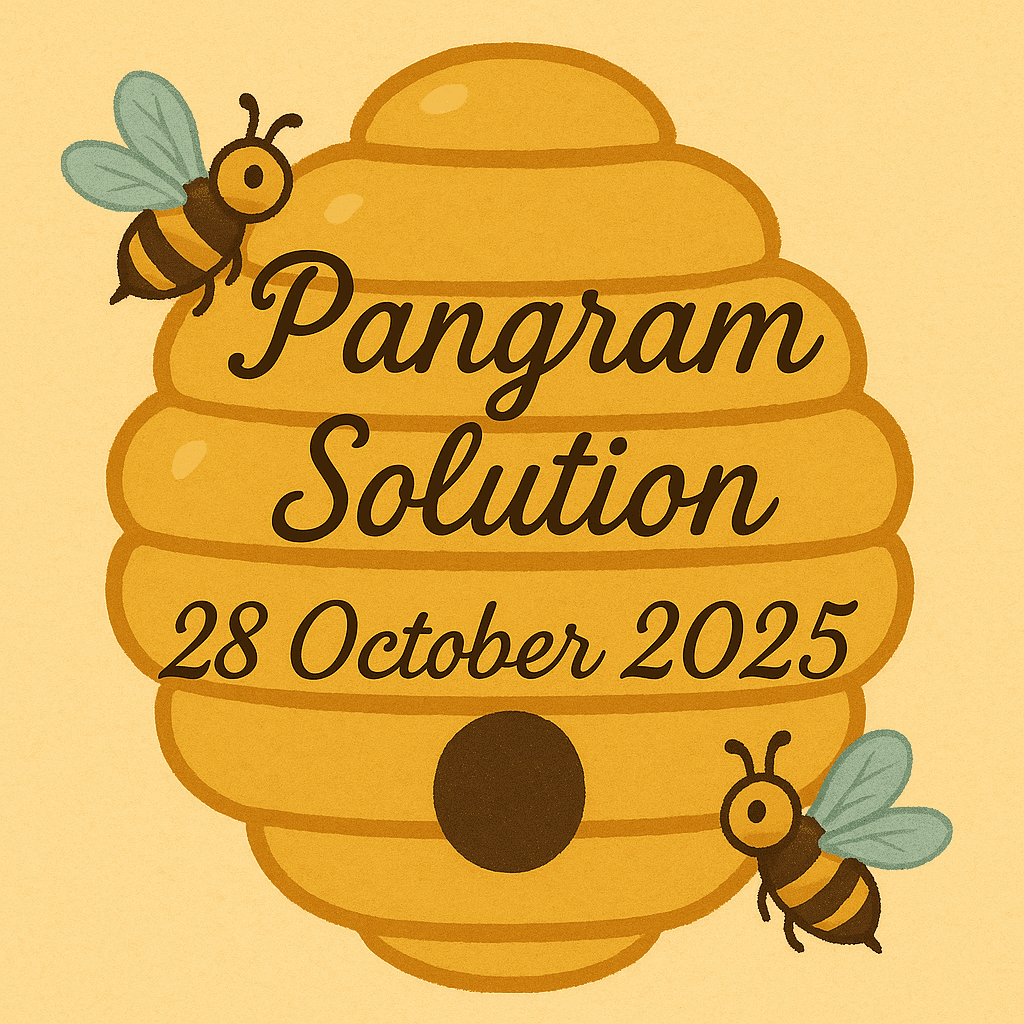 PANGRAM 28 OCT 2025