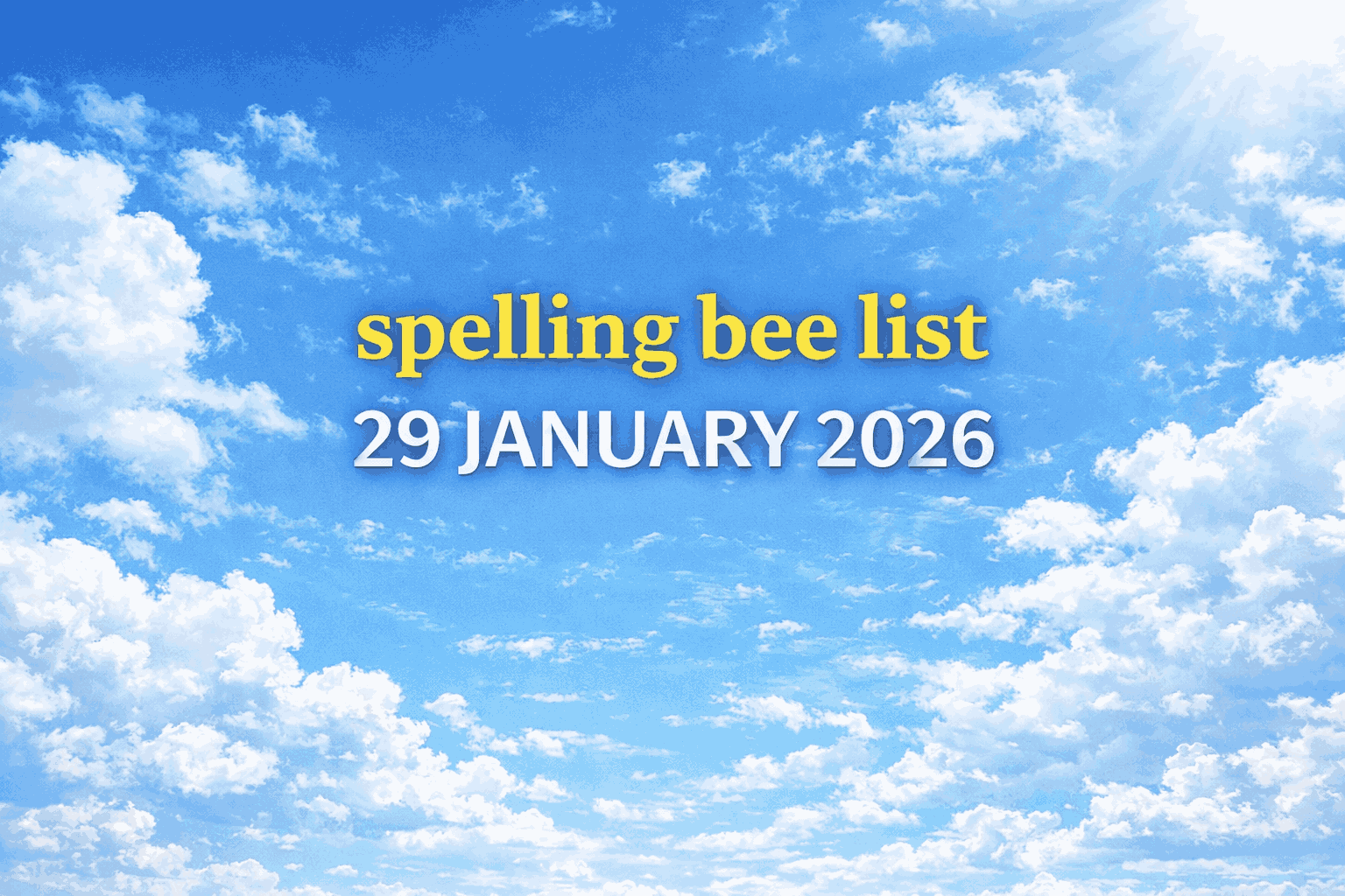 SPELLING BEE 29 JAN 2026