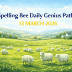 Spelling Bee Daily Genius Path – 13 MARCH 2026