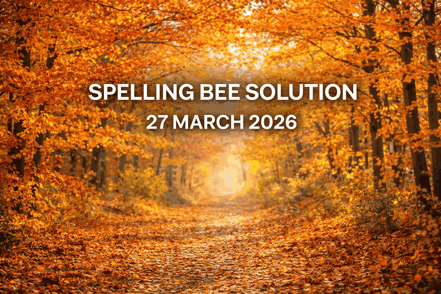 NYT Spelling Bee Solution Key – 27 MARCH 2026