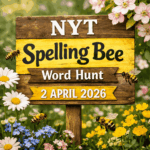 NYT Spelling Bee Word Hunt – 2 APRIL 2026